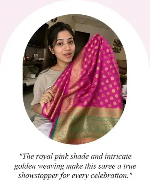 "The royal pink shade and intricate golden weaving make this saree a true showstopper for every celebration."